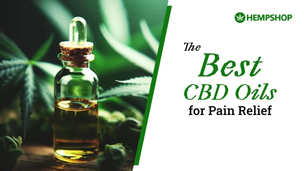 The Best CBD Oils for Pain Relief